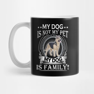 My Dog Is Not My Pet My Dog Is Family Mug